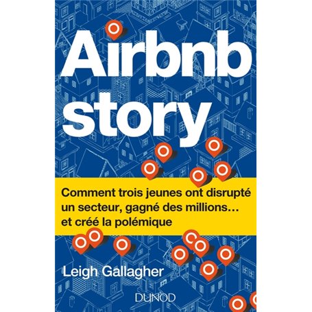 Airbnb Story - Comment trois jeunes ont disrupté un secteur... et créé la polémique - Prix DCF -2018