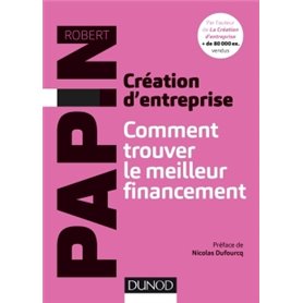 Création d'entreprise : Comment trouver le meilleur financement