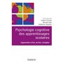 Psychologie cognitive des apprentissages scolaires - Apprendre à lire, écrire, compter