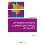 L'évaluation clinique en psychopathologie de l'enfant - 4e éd.