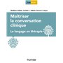 Maîtriser la conversation clinique - Le langage en thérapie