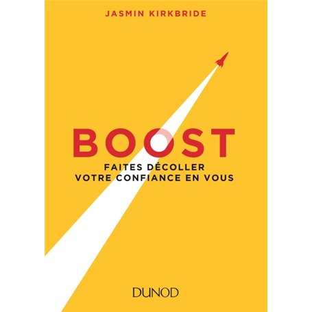 Boost - Faites décoller votre confiance en vous