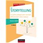 Storytelling - 2e éd. - Le guide pratique pour raconter efficacement votre marque