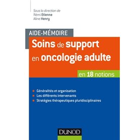 Aide-mémoire - Soins de support en oncologie adulte - en 18 notions