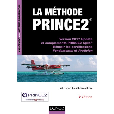 La méthode PRINCE2 - 3e éd. - Version 2017 Update et compléments PRINCE2 Agile