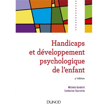 Handicaps et développement psychologique de l'enfant - 4e éd.