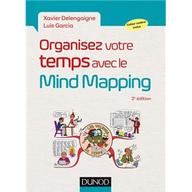 Organisez votre temps avec le Mind Mapping - 2e éd.