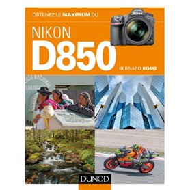 Obtenez le maximum du Nikon D850