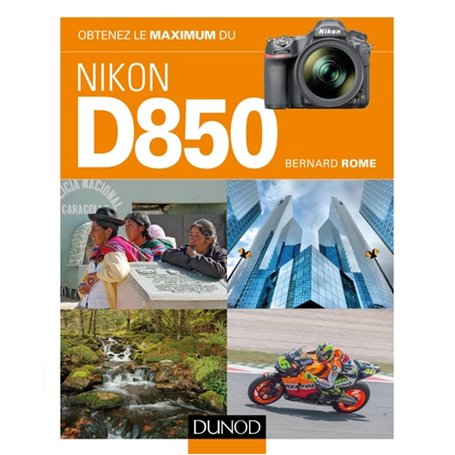 Obtenez le maximum du Nikon D850