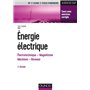 Energie électrique - 3e éd. - Notions fondamentales - Machines - Réseaux