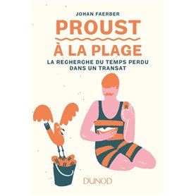 Proust à la plage - La Recherche du temps perdu dans un transat