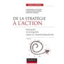 De la stratégie à l'action - 3e éd. - Engagez vos équipes dans la transformation