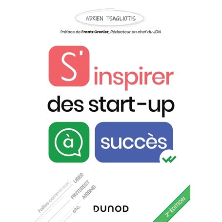 S'inspirer des start-up à succès - 2e éd