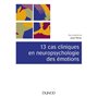 13 cas cliniques en neuropsychologie des émotions