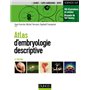 Atlas d'embryologie descriptive - 4e éd.