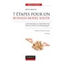 7 étapes pour un business model solide - 3e éd. - Construire et réinventer une activité économique