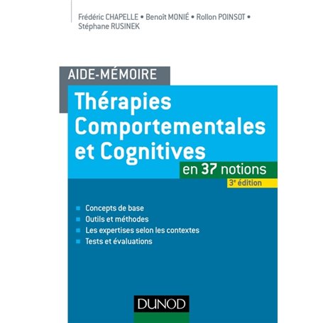 Aide-mémoire - Thérapies comportementales et cognitives -  3e éd. - en 37 notions