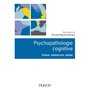 Psychopathologie cognitive - Enfant, adolescent, adulte