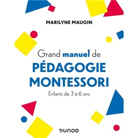Grand manuel de pédagogie Montessori
