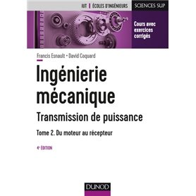 Ingénierie mécanique - 4e éd. - Tome 2