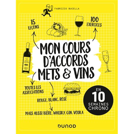 Mon cours d'accords mets et vins - En 10 semaines chrono