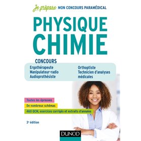 Physique Chimie - 3e éd - Concours Ergothérapeute, Manipulateur radio, Audioprothésiste