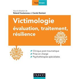 Victimologie - Evaluation, traitement, résilience