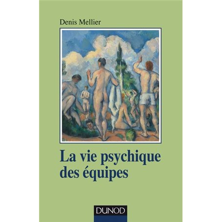 La vie psychique des équipes - Institution, soin et contenance