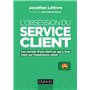 L'obsession du service client - Les secrets d'une start-up qui a tout misé sur l'expérience client