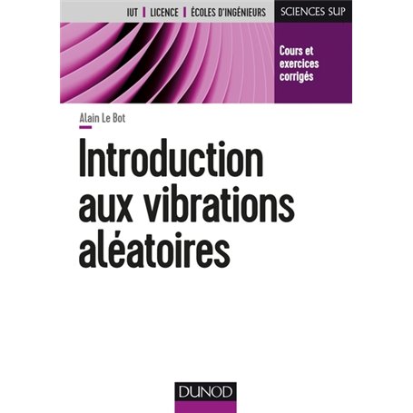 Introduction aux vibrations aléatoires - Cours et exercices corrigés