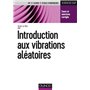 Introduction aux vibrations aléatoires - Cours et exercices corrigés