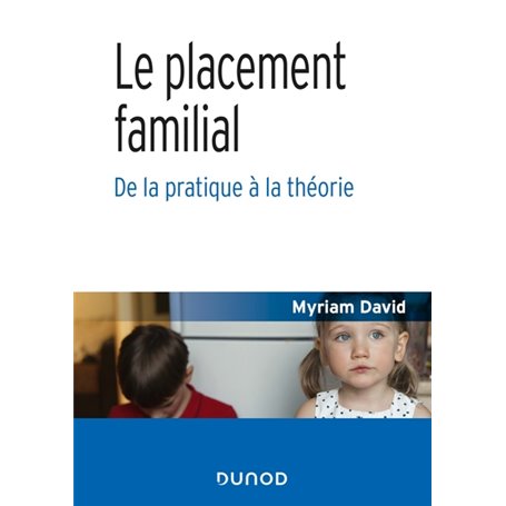 Le placement familial - De la pratique à la théorie