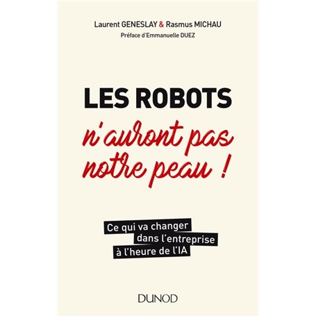 Les robots n'auront pas notre peau ! Ce qui va changer dans l'entreprise à l'heure de l'IA