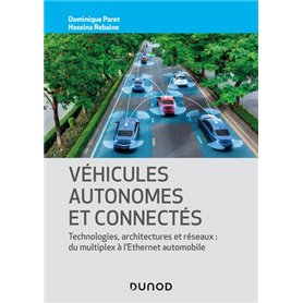 Véhicules autonomes et connectés - Techniques, technologies, architectures et réseaux