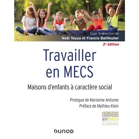 Travailler en MECS - 2e éd. - Maisons d'enfants à caractère social