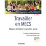 Travailler en MECS - 2e éd. - Maisons d'enfants à caractère social