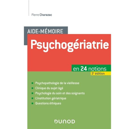 Aide-mémoire Psychogériatrie - 3e éd. - En 24 notions