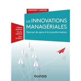 Les innovations managériales - Donner du sens à la transformation