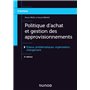 Politique d'achat et gestion des approvisionnements - 5e éd. - Enjeux, problématiques, organis