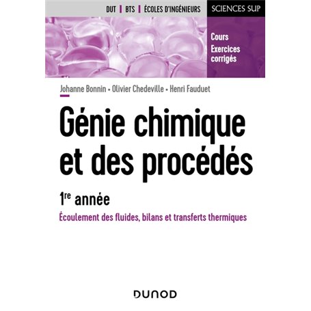 Génie chimique et des procédés - 1re année - Écoulement des fluides, bilans et transferts thermiques