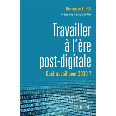 Travailler à l'ère post-digitale - Quel travail pour 2030 ?