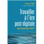 Travailler à l'ère post-digitale - Quel travail pour 2030 ?