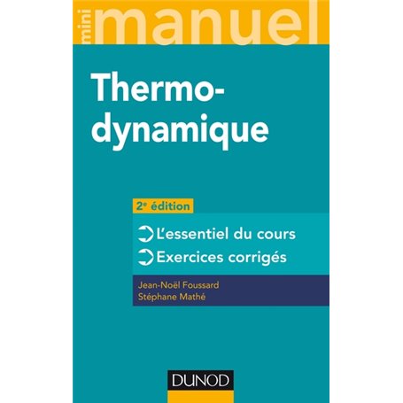 Mini manuel - Thermodynamique - 2e éd. - L'essentiel du cours, exercices corrigés