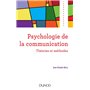 Psychologie de la communication - Théories et méthodes