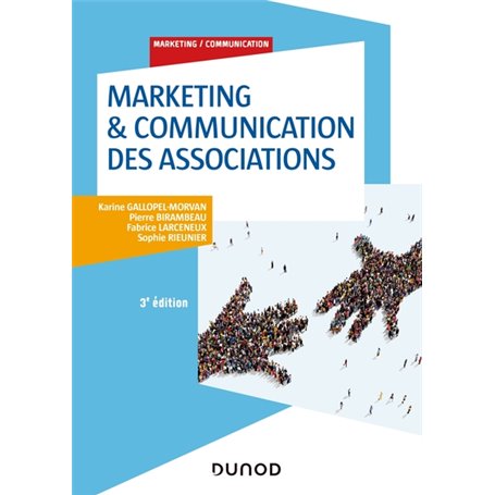 Marketing & Communication des associations - 3e éd. - Labellisation FNEGE - 2015 et 2022