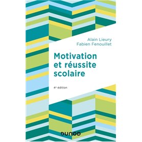 Motivation et réussite scolaire - 4e éd.