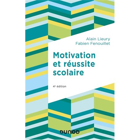 Motivation et réussite scolaire - 4e éd.