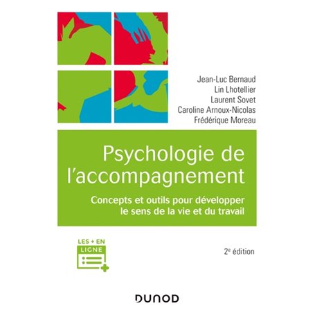 Psychologie de l'accompagnement - 2e éd. - Concepts et outils pour développer le sens de la vie et d