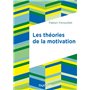 Les théories de la motivation - 2e éd.