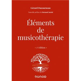 Éléments de musicothérapie - 3 éd.